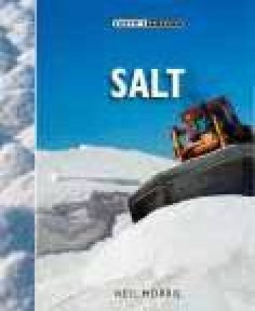 Earth's Resources: Salt by Neil Morris