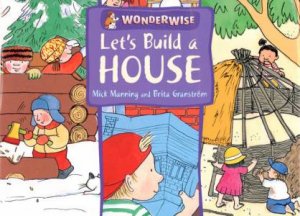 Wonderwise: Let's Build A House by Manning & Granstrom