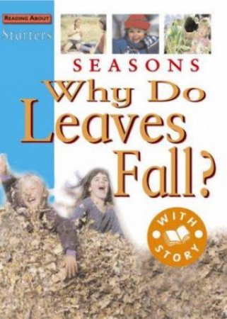 Starters: Seasons - Why Do Leaves Fall? by Jim Pipe