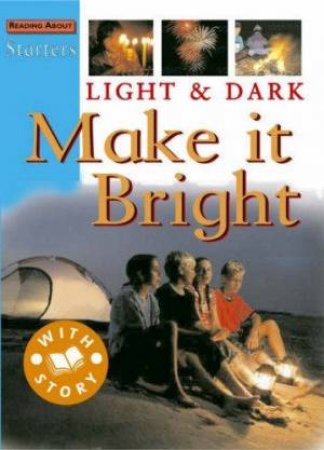 Starters: Light & Dark - Make It Bright by Pipe Jim