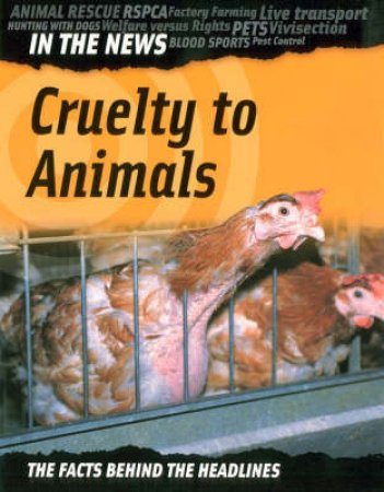 In The News: Cruelty To Animals by Adam Hibbert