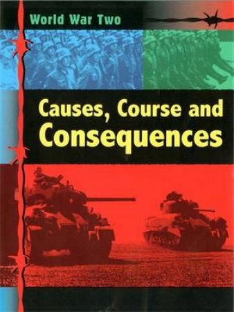 World War Two: Causes And Consequences by Simon Adams