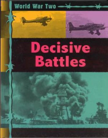 World War Two: Decisive Battles by Michael Gallagher