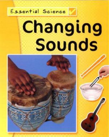 Essential Science: Changing Sounds by Peter Riley