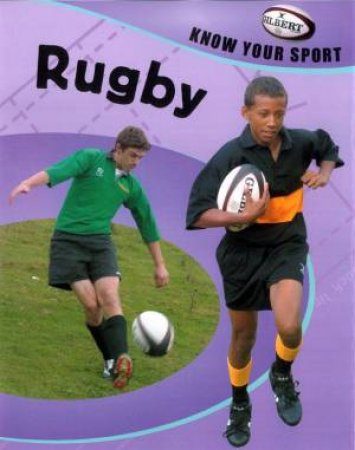 Know Your Sport: Rugby by Clive Gifford