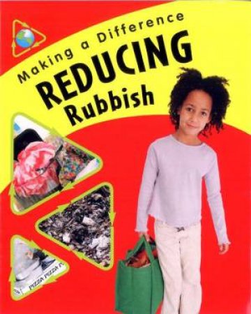 Making A Difference: Reducing Rubbish by Susan Barraclough