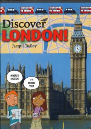 Discover London by Jacqui Bailey