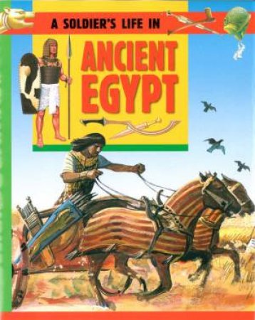 A Solider's Life: In Ancient Egypt by F Corbridge