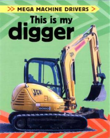 Mega Machine Drivers: This Is My Digger by Various