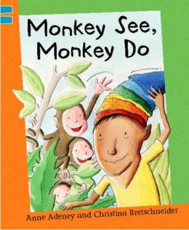 Monkey See, Monkey Do by Adeney Anne