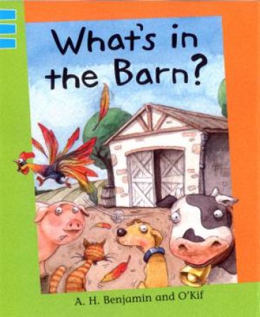 What's In The Barn? by A H Benjamin