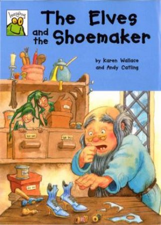 Leapfrog Fairytales: The Elves And The Shoemaker by Various