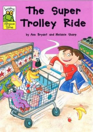 Leapfrog Rhyme Time: The Super Trolley Ride by Ann Bryant