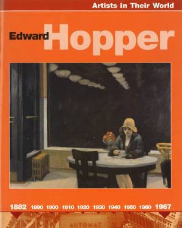 Artists In Their World: Edward Hopper by Emma Foa