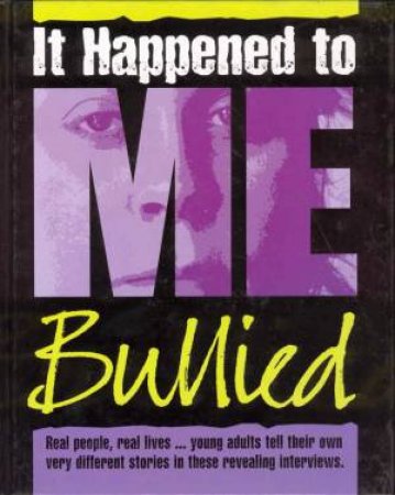 It Happened To Me: Bullied by Anne Neustatter