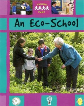 Taking Part: An Eco-School by Sally Hewitt