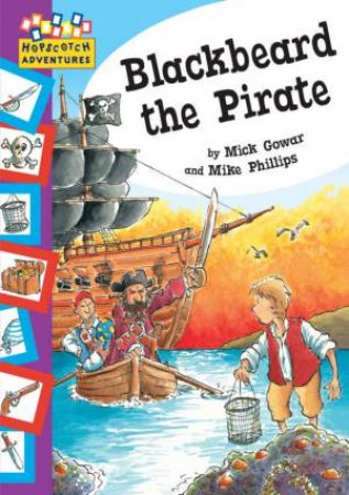 Hopscotch Adventures: Blackbeard The Pirate by Mick Gowar