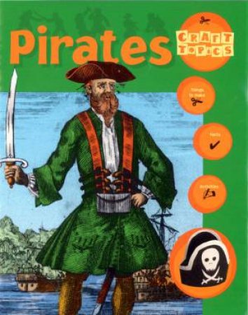 Craft Topics: Pirates by Rachael Wright