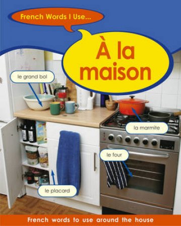 French Words I Use: Around The House by Finnie & Bourdais