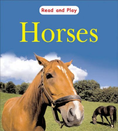 Read And Play: Horses by Jim Pipe