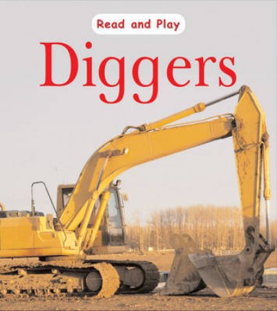 Read And Play: Diggers by Jim Pipe