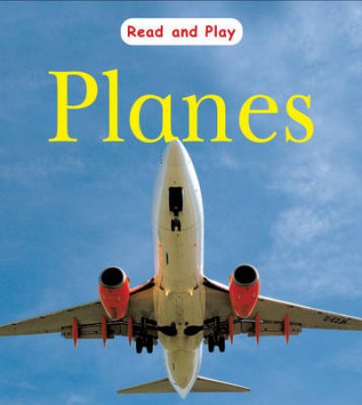 Read And Play: Planes by Jim Pipe