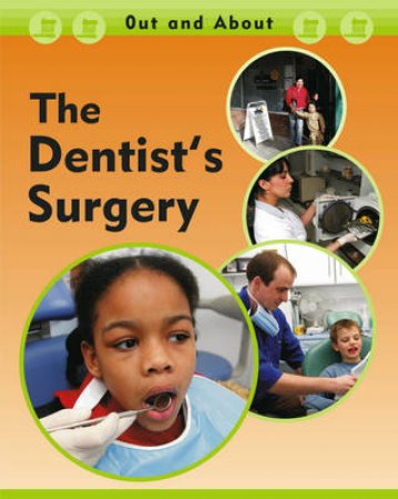 Out And About: The Dentist Surgery by Susan Barraclough 