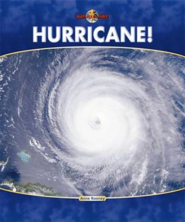 Nature's Fury: Hurricane! by Anne Rooney