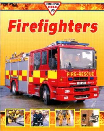 People Who Help Us: Firefighters by Clare Oliver