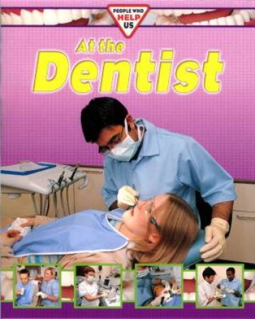 People Who Help Us: At The Dentist by Deborah Chancellor