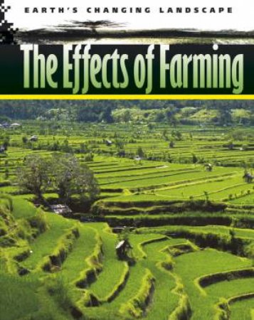 Earth's Changing Landscape: The Effects Of Farming by Andrea Smith