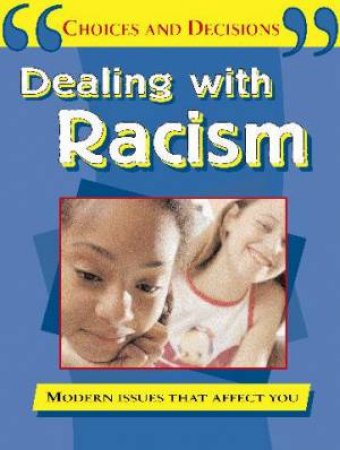 Choices and Decisions: Dealing with Racism by Pete Sanders & Steve Myers