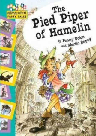 Hopscotch Fairytales: The Pied Piper Of Hamelin by Penny Dolan