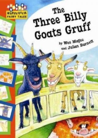 Hopscotch Fairytales: The Three Billy Goats Gruff by Magee Wes