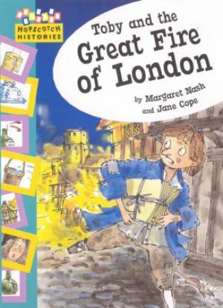 Hopscotch Histories: Toby and the Great Fire of London by Margaret Nash