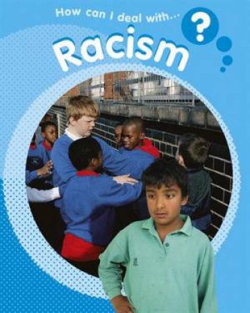 How Can I Deal With...?: Racism by Sally Hewitt