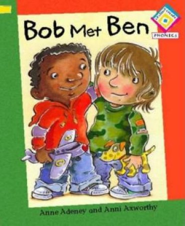 Bob Met Ben by Anne Adeney