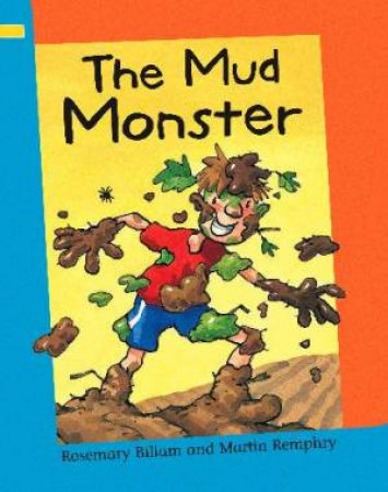 Reading Corner G1/L1: The Mud Monster by Rosemary Billam