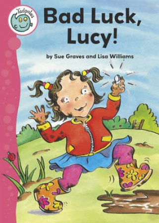 Tadpoles: Bad Luck, Lucy by Sue Graves