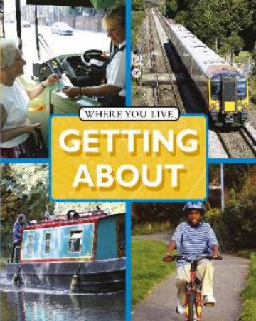 Where You Live: Getting About by Ruth Nason