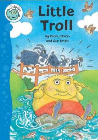 Tadpoles: Little Troll by Penny Dolan