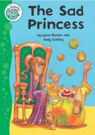 Tadpoles: The Sad Princess by Lynne Benton