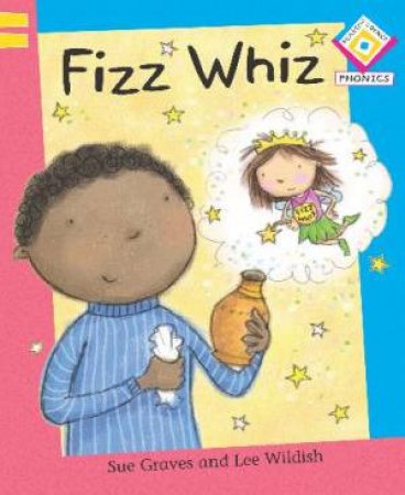 Reading Corner Phonics G1/L2: Fizz Whizz by Sue Graves