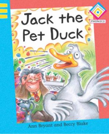 Reading Corner Phonics,G1,L3: Jack the Pet Duck by Ann Bryant