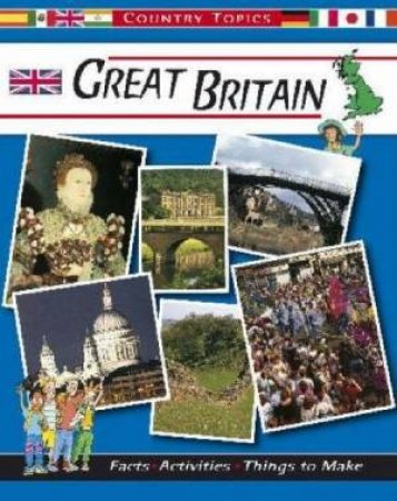 Country Topics: Great Britain by Richard & Sheila Tames