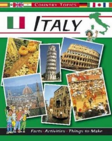 Country Topics: Italy by Rachel Wright & Patricia Borlenghi