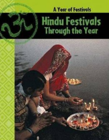 A Year Of Festivals: Hindu Festivals Through The Year by Anita Ganeri