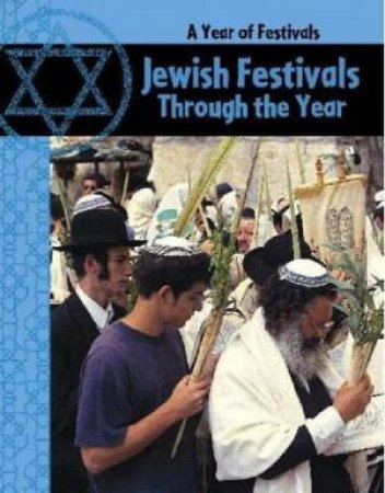 A Year Of Festivals: Jewish Festivals Through The Year by Anita Ganeri