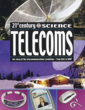 21st Century Science: Telecoms by Simon Maddison