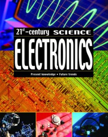 21st Century Science: Electronics by Moira Butterfield